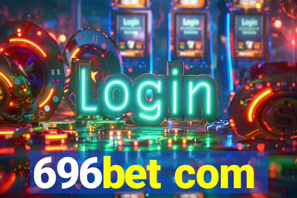 696bet com